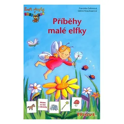 Příběhy malé elfky - Franziska Gehm