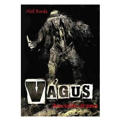 Vágus - asociální drama - Aleš Burda