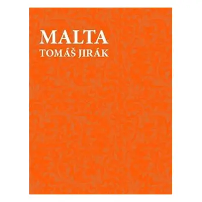 Malta - Tomáš Jirák