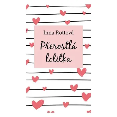 Přerostlá lolitka - Inna Rottová