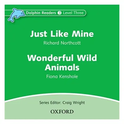 Dolphin Readers 3 Just Like Mine / Wonderful Wild Animals Audio CD - Richard Northcott