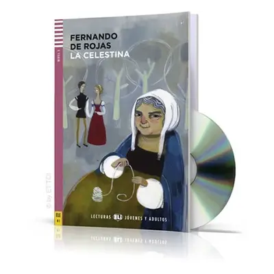 Lecturas ELI Jovenes y Adultos 3/B1: La Celestina + Downloadable Multimedia - Rojas Fernando de