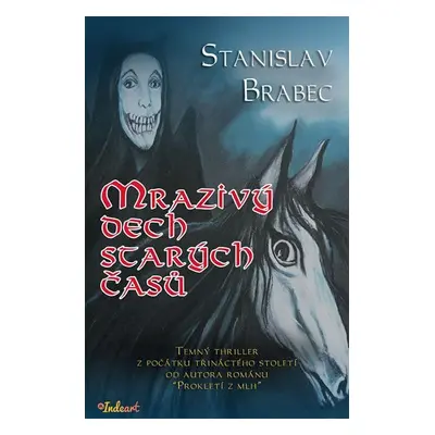 Mrazivý dech starých časů - Stanislav Brabec