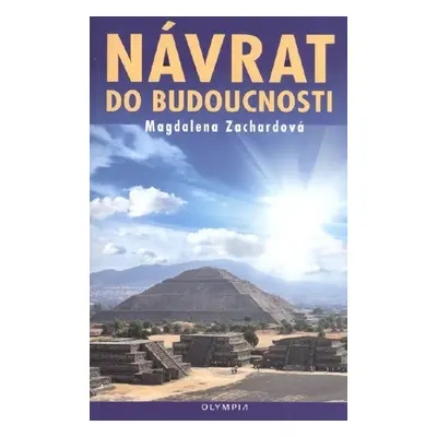 Návrat do budoucnosti - Magdalena Zachardová