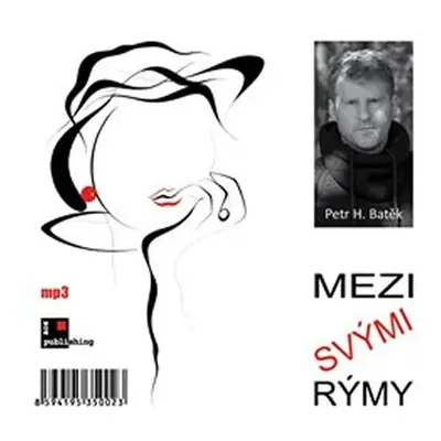 Mezi svými rýmy - CDmp3 - Petr H. Batěk