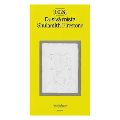 Dusivá místa - Shulamith Firestone