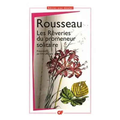 Les reveries du promeneur solitaire - Jean-Jacques Rousseau