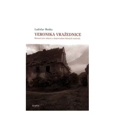 Veronika vražednice - Ladislav Muška