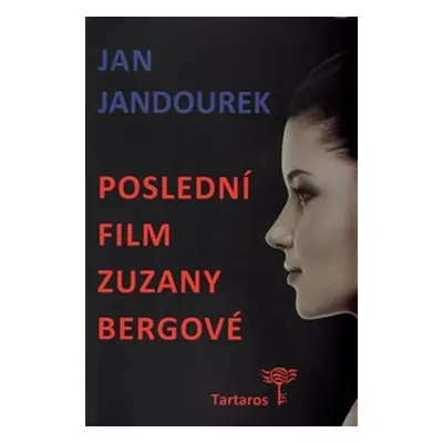 Poslední film Zuzany Bergové - Jan Jandourek