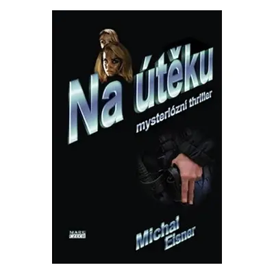 Na útěku - Michal Eisner