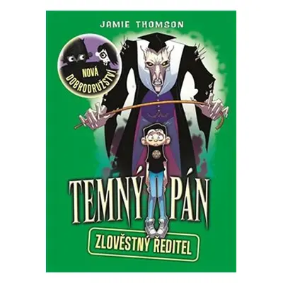 Temný pán 4 - Zlověstný ředitel - Jamie Thomson