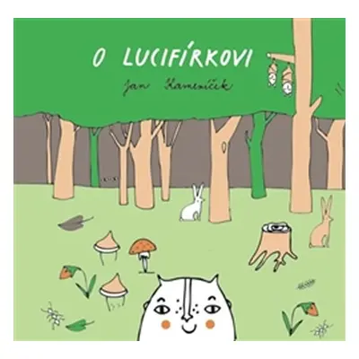 O Lucifírkovi - Jan Kameníček