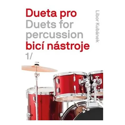 Dueta pro bicí nástroje / Duets for percussion 1. - Libor Kubánek