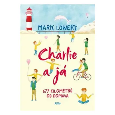 Charlie a já - Mark Lowery