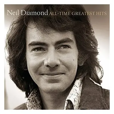 Neil Diamond: All-Time Greatest Hits 2LP - Neil Diamond