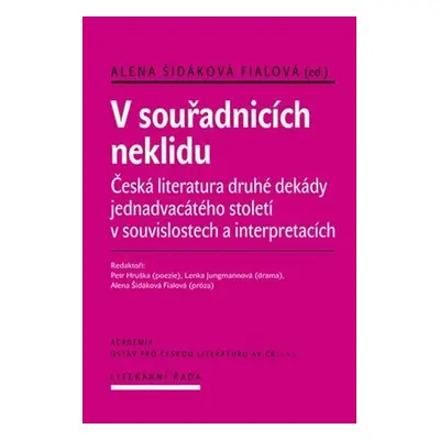 V souřadnicích neklidu - Česká literatura druhé dekády jednadvacátého století v souvislostech a 