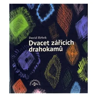 Dvacet zářících drahokamů, 1. vydání - David Hrbek