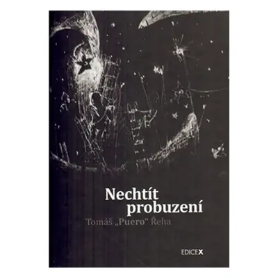 Nechtít probuzení - Tomáš "Puero" Řeha