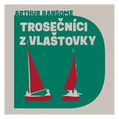 Trosečníci z Vlaštovky - CDmp3 (Čte Aleš Procházka) - Arthur Ransome