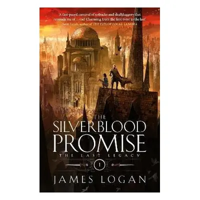 The Silverblood Promise: The Last Legacy Book 1 - James Logan