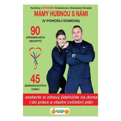 Mámy hubnou s námi - V pohodlí domova - Karolína Katchaba Hrubešová