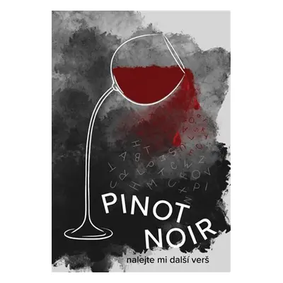 Pinot noir - nalejte mi další verš - Kolektiv autorů