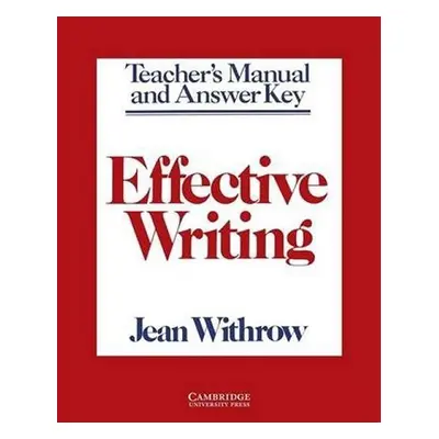 Effective Writing: Tchr´s Manual - Jean Withrow