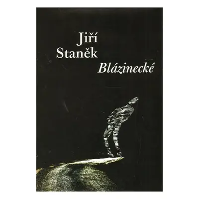 Blázinecké - Jiří Staněk