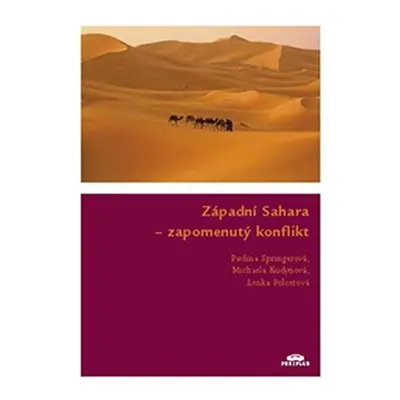 Západní Sahara - zapomenutý konflikt - Pavlína Springerová