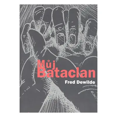 Můj Bataclan - Fred Dewilde