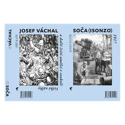 Soča (Isonzo) 1917 / Josef Váchal a další čeští umělci v soukolí Velké války - Josef Fučík