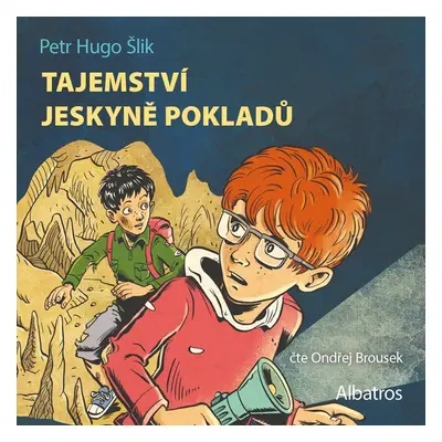 Tajemství jeskyně pokladů (audiokniha pro děti) - Petr Hugo Šlik