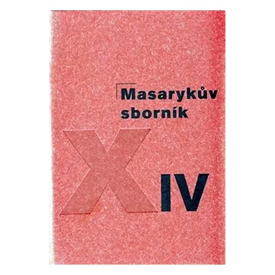 Masarykův sborník XIV. - Kolektiv autorú