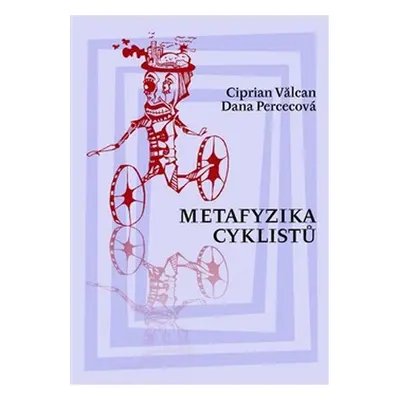 Metafyzika cyklistů - Dana Percecová