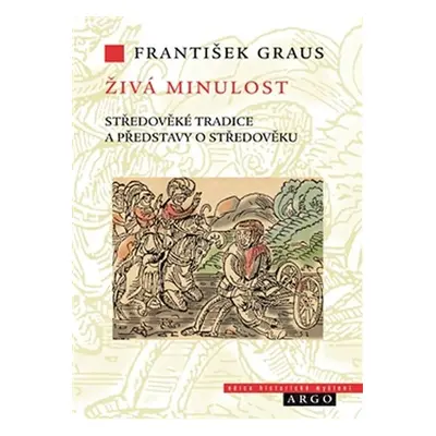 Živá minulost - František Graus