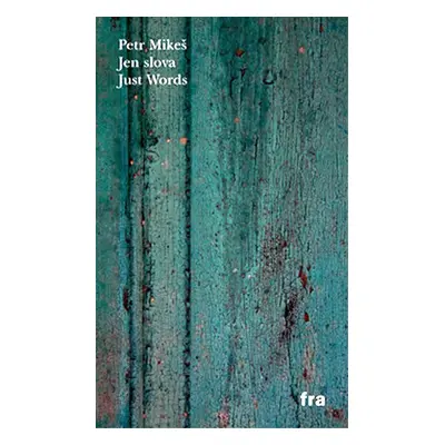 Jen slova - Just words - Petr Mikeš