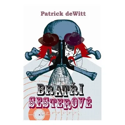 Bratři Sesterové - Patrick de Witt