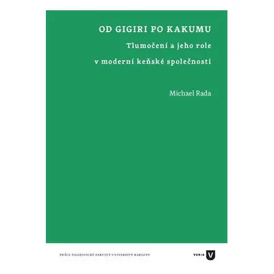 Od Gigiri po Kakumu - Tlumočení a jeho role v moderní keňské společnosti - Michael Rada