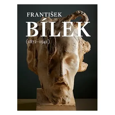 František Bílek (1872-1941) anglicky - Hana Larvová