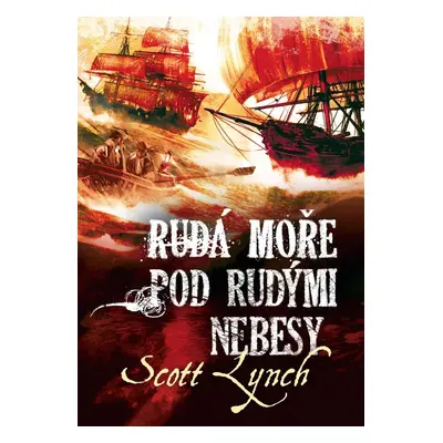 Rudá moře pod rudými nebesy, 2. vydání - Scott Lynch