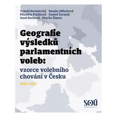 Geografie výsledků parlamentních voleb: prostorové vzorce volebního chování v Česku 1992-2013 - 