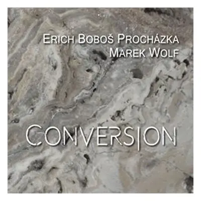 Conversion - CD - Erich Boboš Procházka