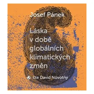 Láska v době globálních klimatických změn - CDmp3 (Čte David Novotný) - Josef Pánek