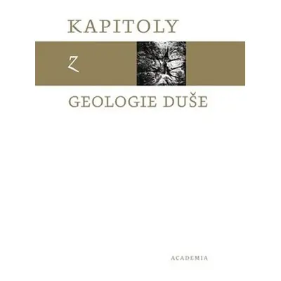 Kapitoly z geologie duše - Kolektiv autorú