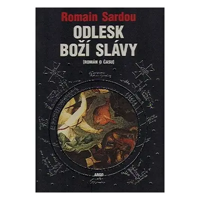 Odlesk boží slávy - Romain Sardou