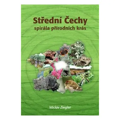 Střední Čechy - spirála přírodních krás - Václav Ziegler