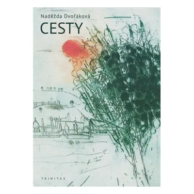 Cesty - Naděžda Dvořáková