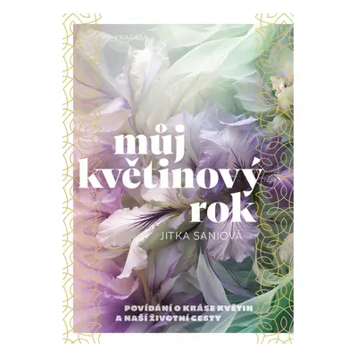 Můj květinový rok - Jitka Saniová