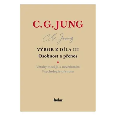 Výbor z díla III. Osobnost a přenos - Carl Gustav Jung