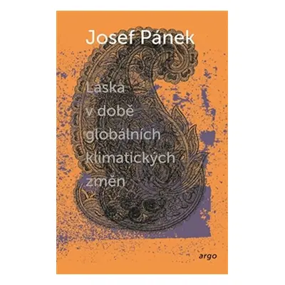 Láska v době globálních klimatických změn - Josef Pánek